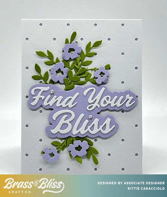 Find Your Bliss Card For Any Occasion - Kittie Kraft